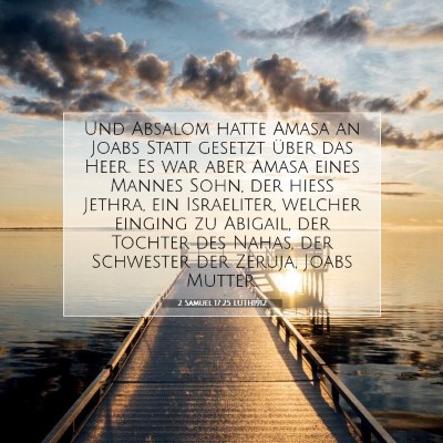 Picture 07 - 2 Samuel 17:25 LUTH1912 - Und Absalom hatte Amasa an Joabs Statt gesetzt - Bible Verse Picture