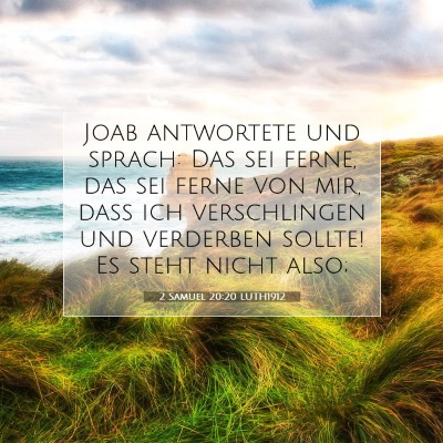 Picture 07 - 2 Samuel 20:20 LUTH1912 - Joab antwortete und sprach: Das sei ferne, das - Bible Verse Picture