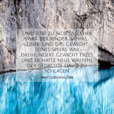 Picture 07 - 2 Samuel 21:16 LUTH1912 - Und Jesbi zu Nob (welcher war der Kinder Raphas - Bible Verse Picture
