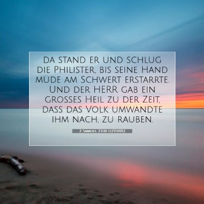 Picture 07 - 2 Samuel 23:10 LUTH1912 - da stand er und schlug die Philister, bis seine - Bible Verse Picture
