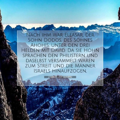 Picture 07 - 2 Samuel 23:9 LUTH1912 - Nach ihm war Eleasar, der Sohn Dodos, des Sohnes - Bible Verse Picture