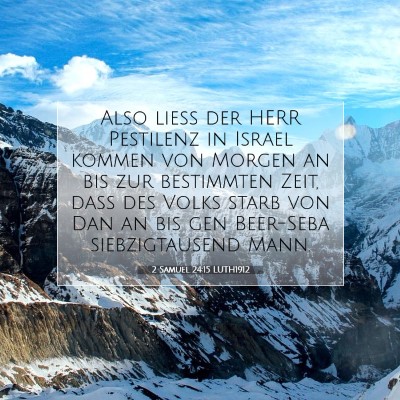 Picture 07 - 2 Samuel 24:15 LUTH1912 - Also ließ der HERR Pestilenz in Israel kommen - Bible Verse Picture