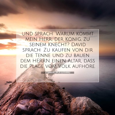 Picture 07 - 2 Samuel 24:21 LUTH1912 - und sprach: Warum kommt mein Herr, der König, zu - Bible Verse Picture