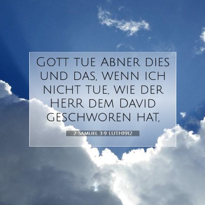 Picture 07 - 2 Samuel 3:9 LUTH1912 - Gott tue Abner dies und das, wenn ich nicht tue, - Bible Verse Picture