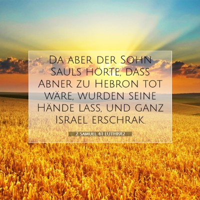 Picture 07 - 2 Samuel 4:1 LUTH1912 - Da aber der Sohn Sauls hörte, daß Abner zu - Bible Verse Picture
