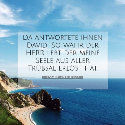 Picture 07 - 2 Samuel 4:9 LUTH1912 - Da antwortete ihnen David: So wahr der HERR lebt, - Bible Verse Picture