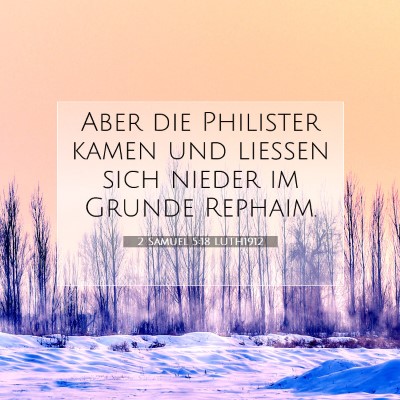 Picture 07 - 2 Samuel 5:18 LUTH1912 - Aber die Philister kamen und ließen sich nieder - Bible Verse Picture