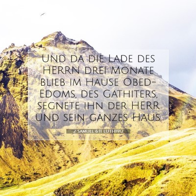 Picture 07 - 2 Samuel 6:11 LUTH1912 - Und da die Lade des HERRN drei Monate blieb im - Bible Verse Picture