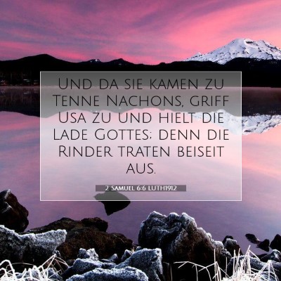 Picture 07 - 2 Samuel 6:6 LUTH1912 - Und da sie kamen zu Tenne Nachons, griff Usa zu - Bible Verse Picture