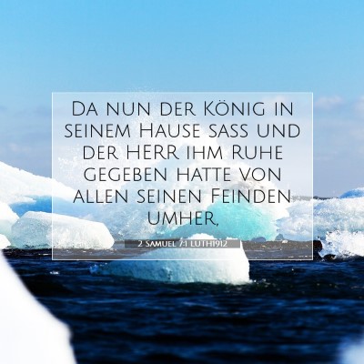 Picture 07 - 2 Samuel 7:1 LUTH1912 - Da nun der König in seinem Hause saß und der - Bible Verse Picture