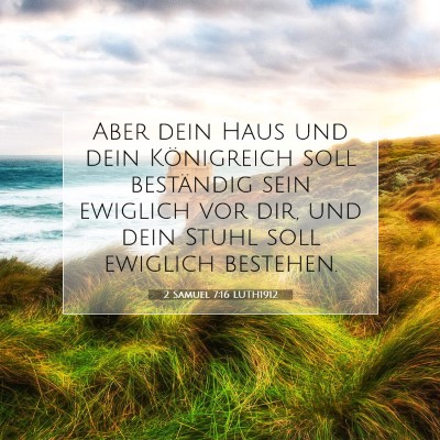 Picture 07 - 2 Samuel 7:16 LUTH1912 - Aber dein Haus und dein Königreich soll - Bible Verse Picture
