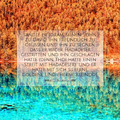 Picture 07 - 2 Samuel 8:10 LUTH1912 - sandte er Joram, seinen Sohn, zu David, ihn - Bible Verse Picture