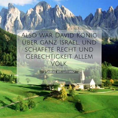 Picture 07 - 2 Samuel 8:15 LUTH1912 - Also war David König über ganz Israel, und - Bible Verse Picture