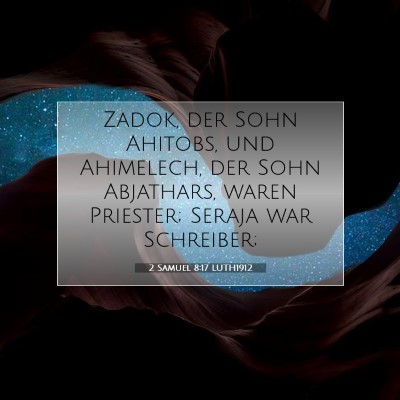Picture 07 - 2 Samuel 8:17 LUTH1912 - Zadok, der Sohn Ahitobs, und Ahimelech, der Sohn - Bible Verse Picture