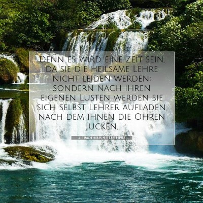 Picture 07 - 2 Timotheus 4:3 LUTH1912 - Denn es wird eine Zeit sein, da sie die heilsame - Bible Verse Picture