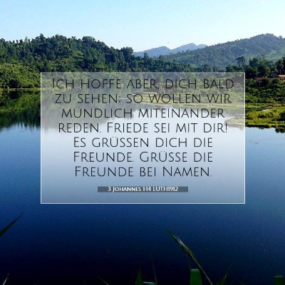 Picture 07 - 3 Johannes 1:14 LUTH1912 - Ich hoffe aber, dich bald zu sehen; so wollen wir - Bible Verse Picture