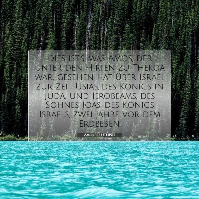 Picture 07 - Amos 1:1 LUTH1912 - Dies ist's, was Amos, der unter den Hirten zu - Bible Verse Picture