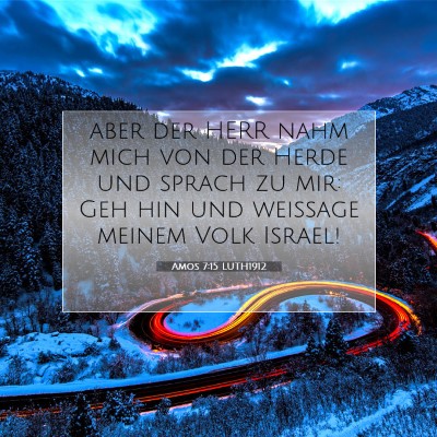 Picture 07 - Amos 7:15 LUTH1912 - aber der HERR nahm mich von der Herde und sprach - Bible Verse Picture