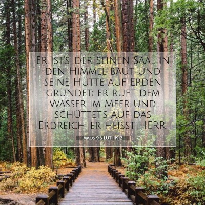 Picture 07 - Amos 9:6 LUTH1912 - Er ist's, der seinen Saal in den Himmel baut und - Bible Verse Picture