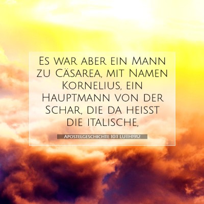 Picture 07 - Apostelgeschichte 10:1 LUTH1912 - Es war aber ein Mann zu Cäsarea, mit Namen - Bible Verse Picture