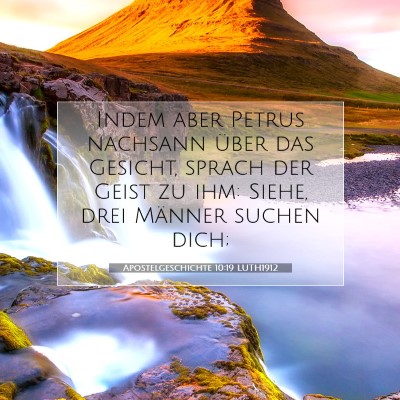 Picture 07 - Apostelgeschichte 10:19 LUTH1912 - Indem aber Petrus nachsann über das Gesicht, - Bible Verse Picture