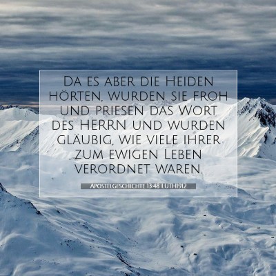 Picture 07 - Apostelgeschichte 13:48 LUTH1912 - Da es aber die Heiden hörten, wurden sie froh - Bible Verse Picture
