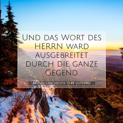 Picture 07 - Apostelgeschichte 13:49 LUTH1912 - Und das Wort des HERRN ward ausgebreitet durch - Bible Verse Picture