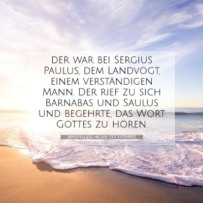Picture 07 - Apostelgeschichte 13:7 LUTH1912 - der war bei Sergius Paulus, dem Landvogt, einem - Bible Verse Picture
