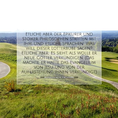 Picture 07 - Apostelgeschichte 17:18 LUTH1912 - Etliche aber der Epikurer und Stoiker Philosophen - Bible Verse Picture