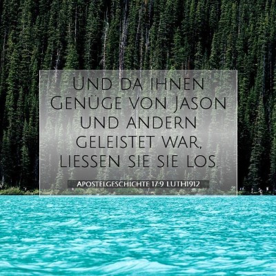 Picture 07 - Apostelgeschichte 17:9 LUTH1912 - Und da ihnen Genüge von Jason und andern - Bible Verse Picture