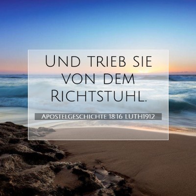 Picture 07 - Apostelgeschichte 18:16 LUTH1912 - Und trieb sie von dem - Bible Verse Picture