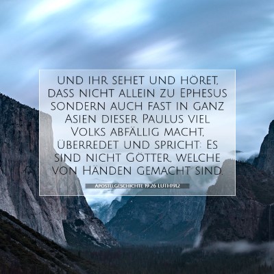 Picture 07 - Apostelgeschichte 19:26 LUTH1912 - und ihr sehet und höret, daß nicht allein zu - Bible Verse Picture