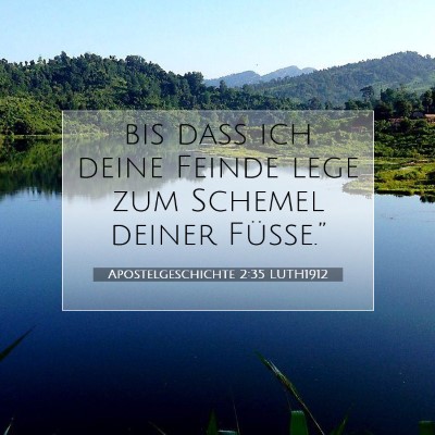 Picture 07 - Apostelgeschichte 2:35 LUTH1912 - bis daß ich deine Feinde lege zum Schemel deiner - Bible Verse Picture