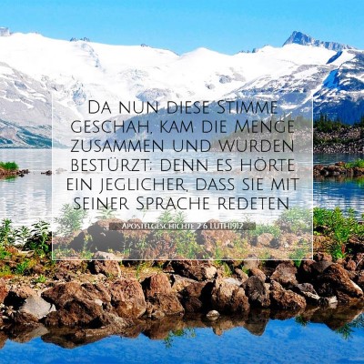 Picture 07 - Apostelgeschichte 2:6 LUTH1912 - Da nun diese Stimme geschah, kam die Menge - Bible Verse Picture