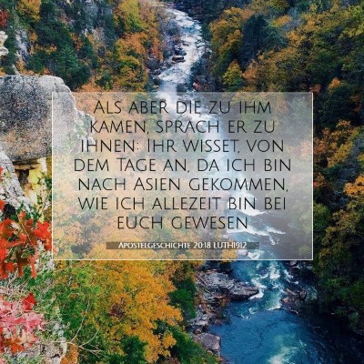 Picture 07 - Apostelgeschichte 20:18 LUTH1912 - Als aber die zu ihm kamen, sprach er zu ihnen: - Bible Verse Picture