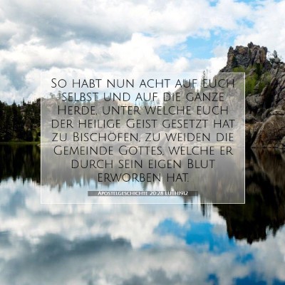 Picture 07 - Apostelgeschichte 20:28 LUTH1912 - So habt nun acht auf euch selbst und auf die - Bible Verse Picture