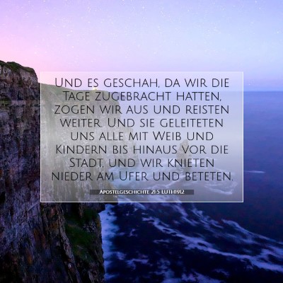 Picture 07 - Apostelgeschichte 21:5 LUTH1912 - Und es geschah, da wir die Tage zugebracht - Bible Verse Picture