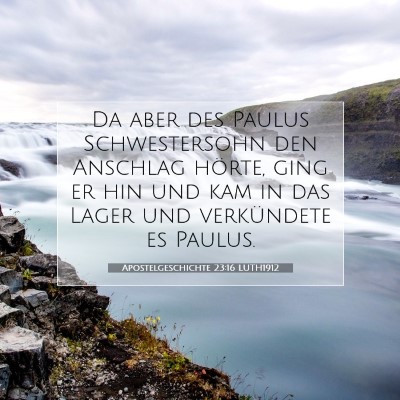 Picture 07 - Apostelgeschichte 23:16 LUTH1912 - Da aber des Paulus Schwestersohn den Anschlag - Bible Verse Picture