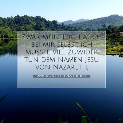 Picture 07 - Apostelgeschichte 26:9 LUTH1912 - Zwar meinte ich auch bei mir selbst, ich müßte - Bible Verse Picture