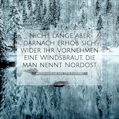 Picture 07 - Apostelgeschichte 27:14 LUTH1912 - Nicht lange aber darnach erhob sich wider ihr - Bible Verse Picture