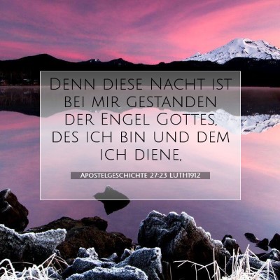 Picture 07 - Apostelgeschichte 27:23 LUTH1912 - Denn diese Nacht ist bei mir gestanden der Engel - Bible Verse Picture