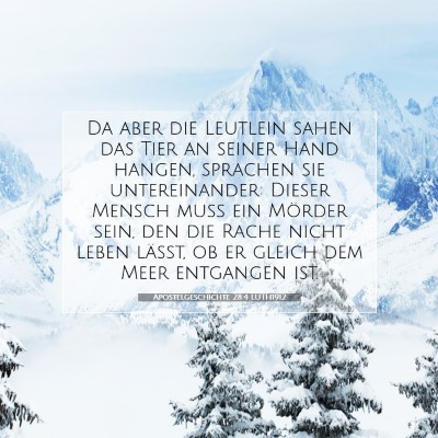 Picture 07 - Apostelgeschichte 28:4 LUTH1912 - Da aber die Leutlein sahen das Tier an seiner - Bible Verse Picture
