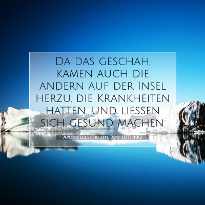 Picture 07 - Apostelgeschichte 28:9 LUTH1912 - Da das geschah, kamen auch die andern auf der - Bible Verse Picture