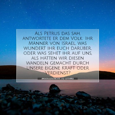 Picture 07 - Apostelgeschichte 3:12 LUTH1912 - Als Petrus das sah, antwortete er dem Volk: Ihr - Bible Verse Picture