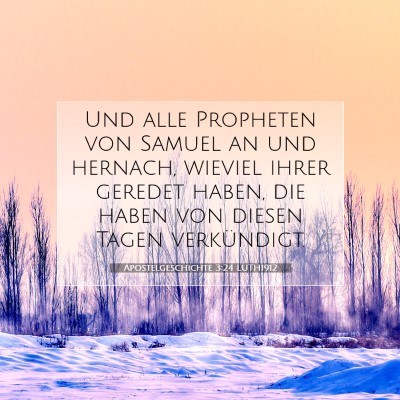 Picture 07 - Apostelgeschichte 3:24 LUTH1912 - Und alle Propheten von Samuel an und hernach, - Bible Verse Picture