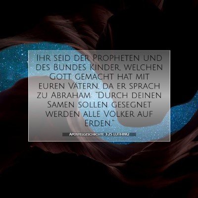 Picture 07 - Apostelgeschichte 3:25 LUTH1912 - Ihr seid der Propheten und des Bundes Kinder, - Bible Verse Picture