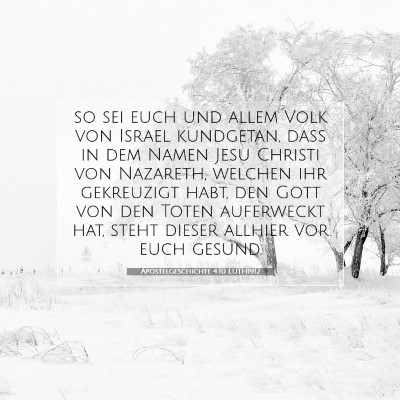 Picture 07 - Apostelgeschichte 4:10 LUTH1912 - so sei euch und allem Volk von Israel kundgetan, - Bible Verse Picture