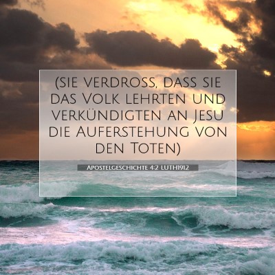 Picture 07 - Apostelgeschichte 4:2 LUTH1912 - (sie verdroß, daß sie das Volk lehrten und - Bible Verse Picture