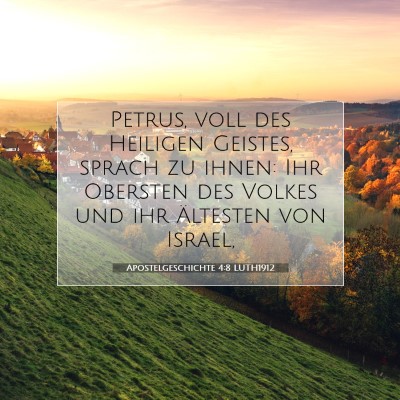 Picture 07 - Apostelgeschichte 4:8 LUTH1912 - Petrus, voll des Heiligen Geistes, sprach zu - Bible Verse Picture