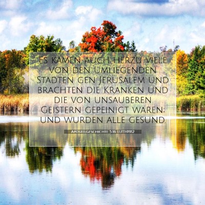 Picture 07 - Apostelgeschichte 5:16 LUTH1912 - Es kamen auch herzu viele von den umliegenden - Bible Verse Picture